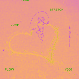 Jump, Stretch, Flow